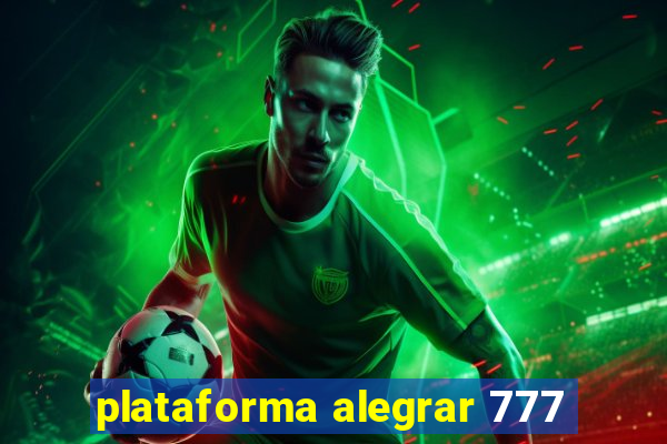 plataforma alegrar 777