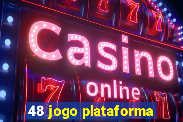 48 jogo plataforma