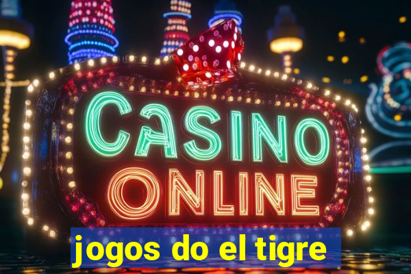 jogos do el tigre