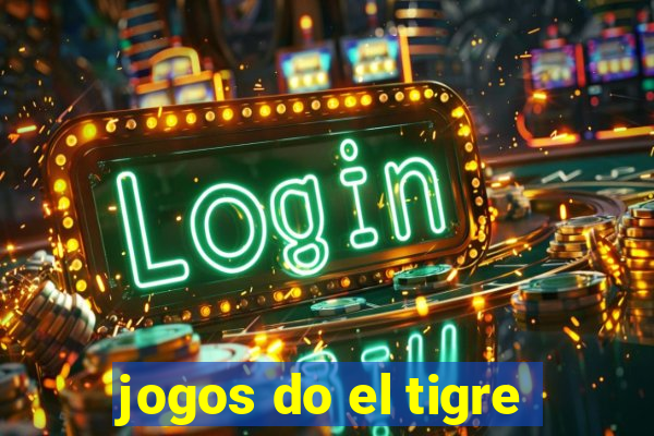 jogos do el tigre