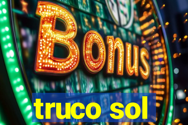 truco sol