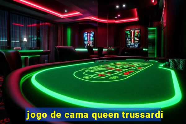 jogo de cama queen trussardi