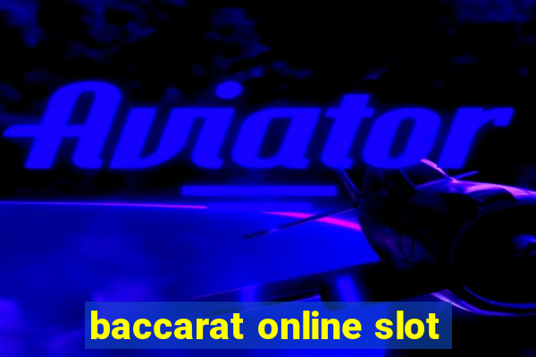 baccarat online slot