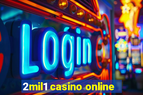 2mil1 casino online