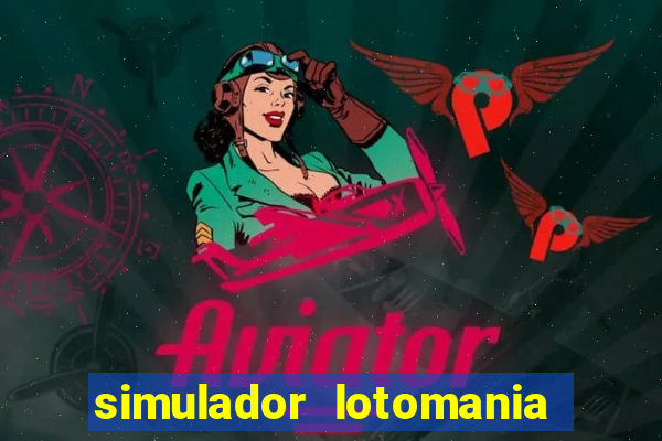 simulador lotomania - lotodicas