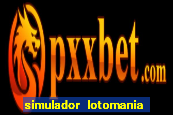 simulador lotomania - lotodicas