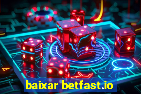 baixar betfast.io