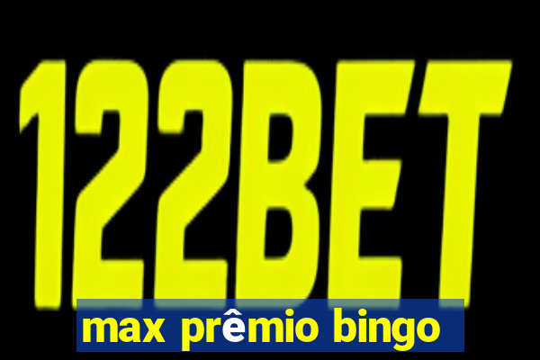 max prêmio bingo