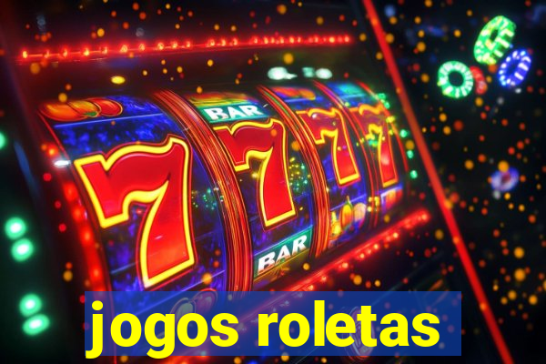 jogos roletas