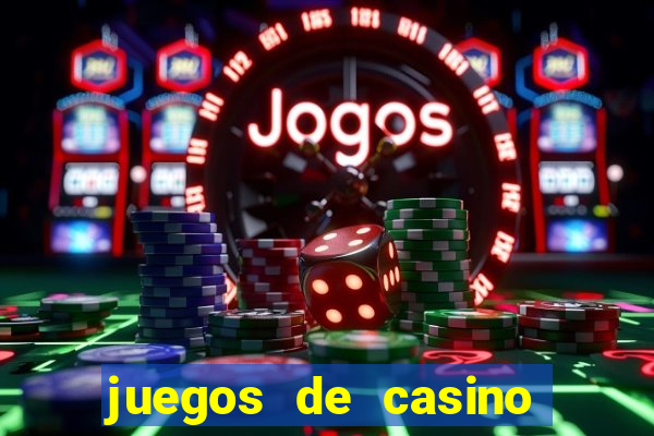 juegos de casino jugar gratis