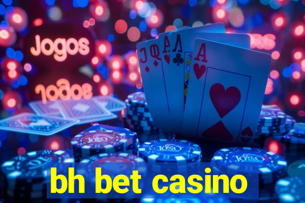 bh bet casino