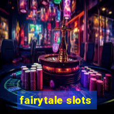 fairytale slots