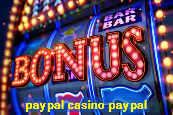 paypal casino paypal