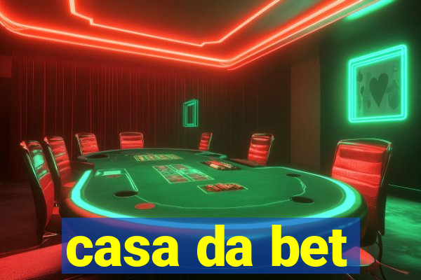 casa da bet