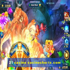 21 casino casinoshorts.com