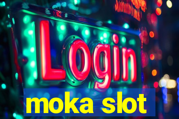 moka slot