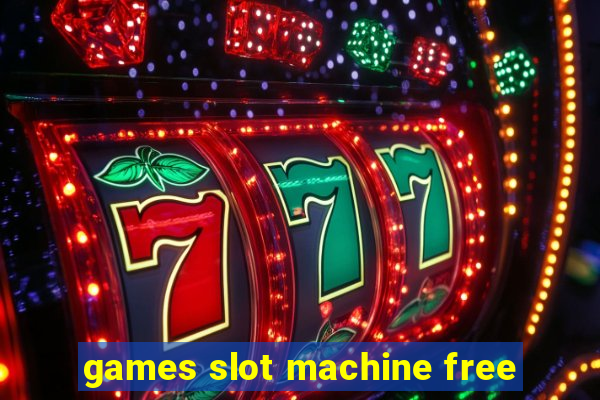 games slot machine free