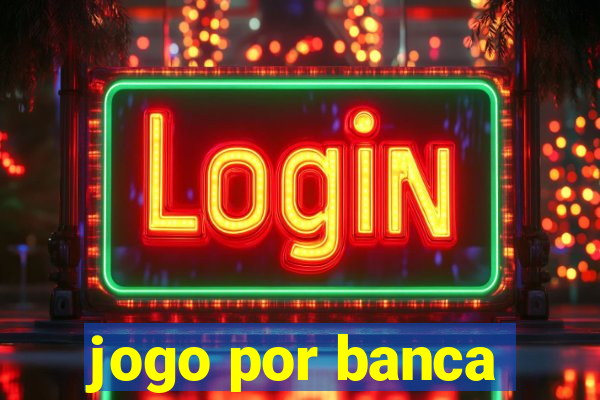 jogo por banca