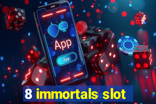 8 immortals slot