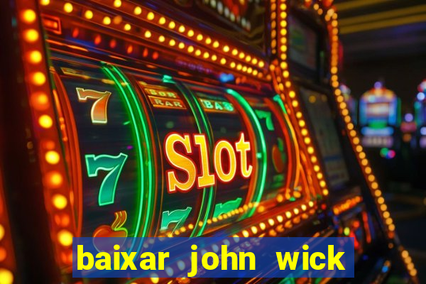 baixar john wick de volta ao jogo mega