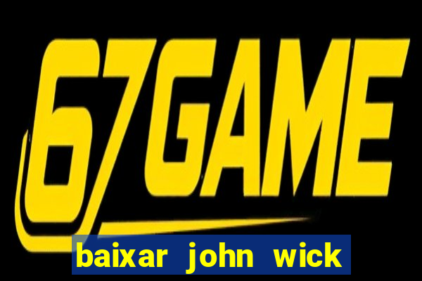 baixar john wick de volta ao jogo mega