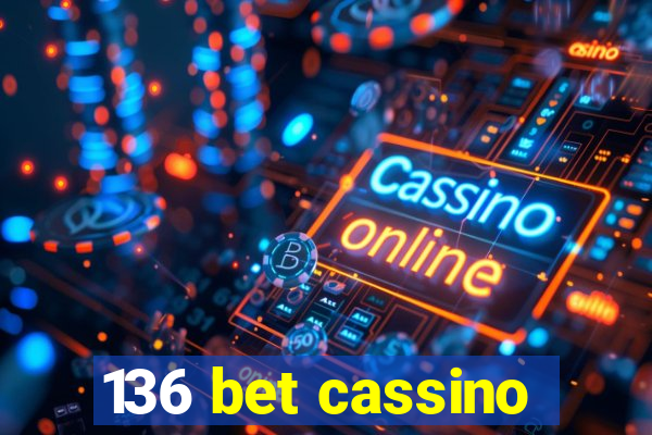 136 bet cassino