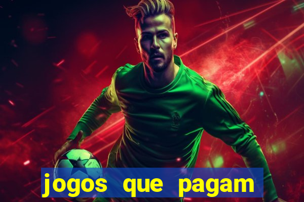 jogos que pagam dinheiro para jogar