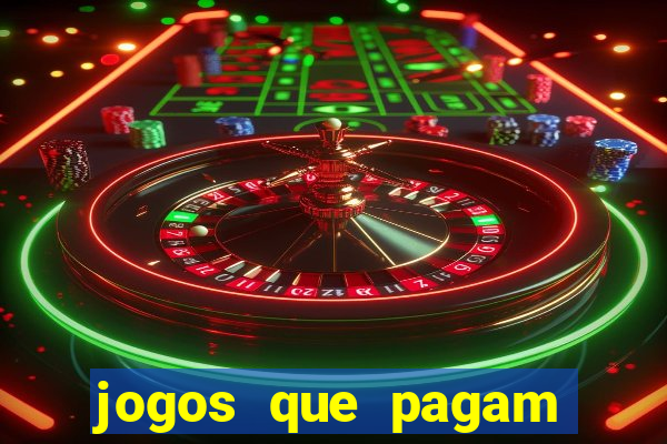 jogos que pagam dinheiro para jogar