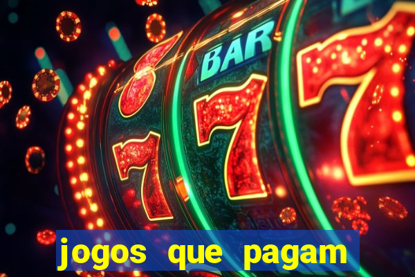 jogos que pagam dinheiro para jogar