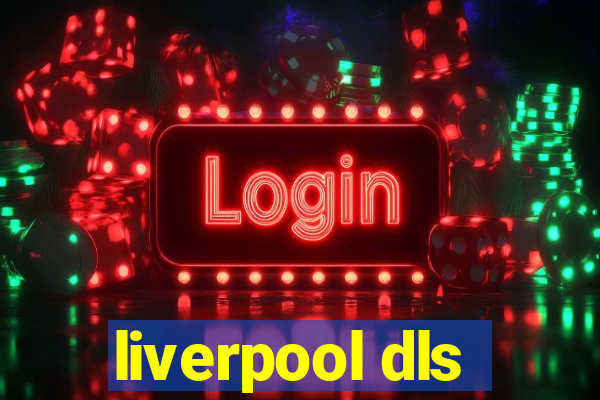 liverpool dls