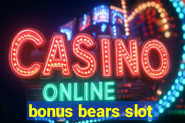 bonus bears slot