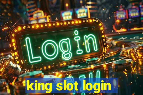 king slot login