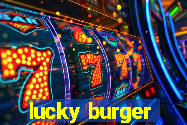 lucky burger