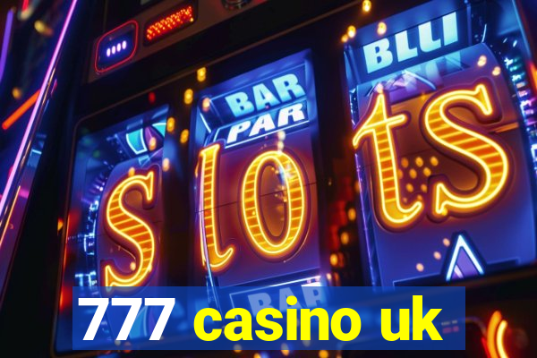 777 casino uk