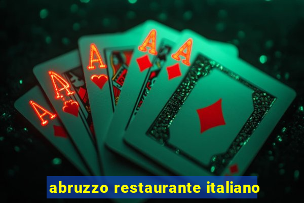 abruzzo restaurante italiano