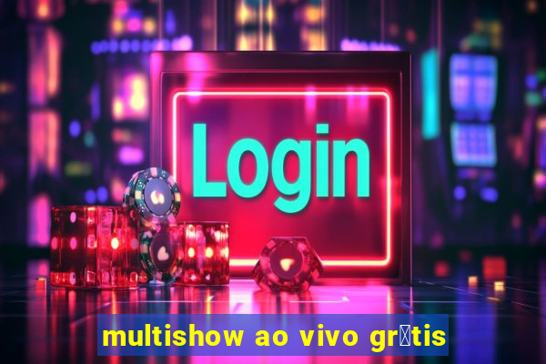 multishow ao vivo gr谩tis