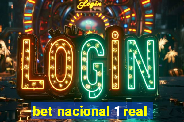 bet nacional 1 real