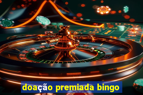 doação premiada bingo