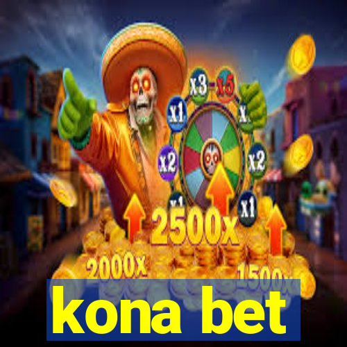 kona bet