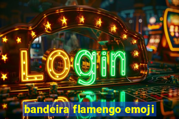 bandeira flamengo emoji