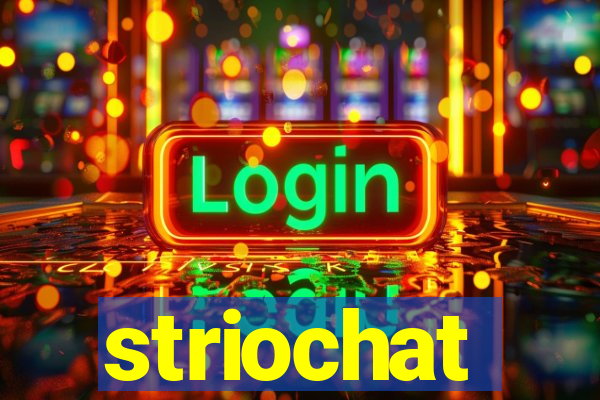 striochat