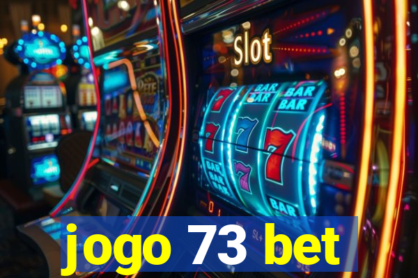 jogo 73 bet