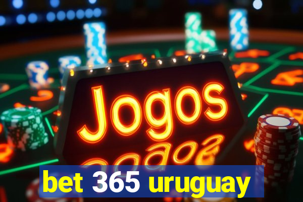 bet 365 uruguay