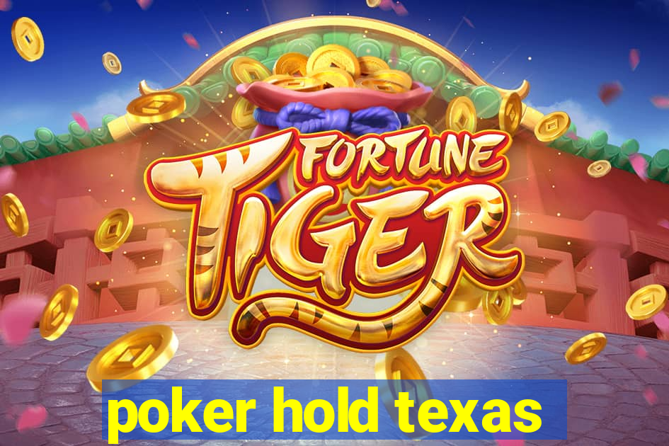 poker hold texas