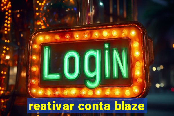 reativar conta blaze