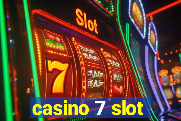 casino 7 slot