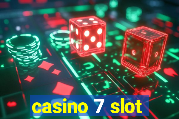 casino 7 slot