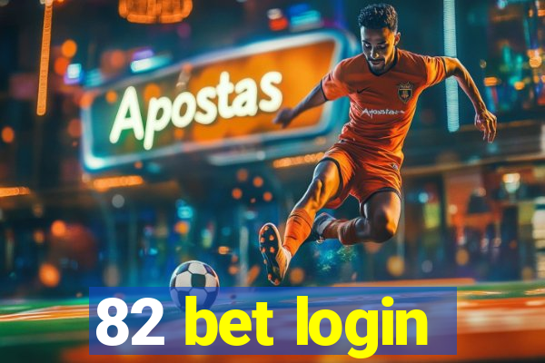 82 bet login