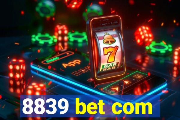 8839 bet com