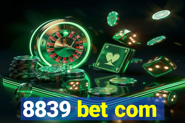 8839 bet com